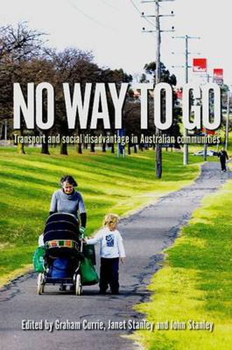 Cover image for No Way to Go: Transport and Social Disadvantage in Australian Communities