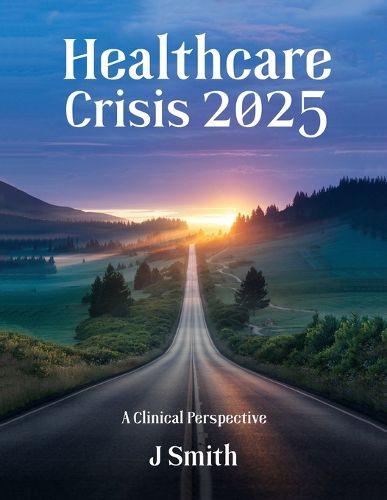 Cover image for Healthcare Crisis 2025