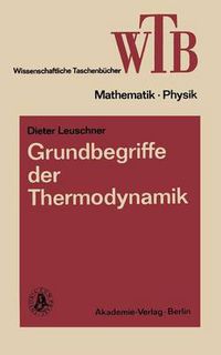 Cover image for Grundbegriffe Der Thermodynamik