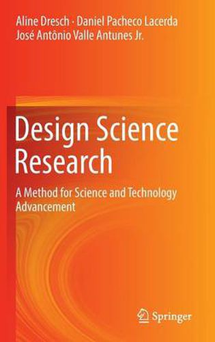 Cover image for Design Science Research: A Method for Science and Technology Advancement