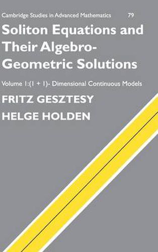 Cover image for Soliton Equations and their Algebro-Geometric Solutions: Volume 1, (1+1)-Dimensional Continuous Models