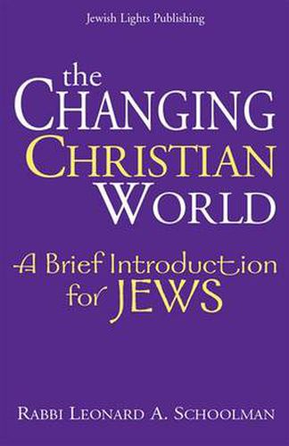 Cover image for The Changing Christian World: A Brief Introduction for Jews