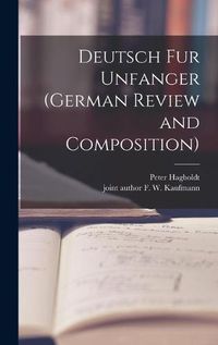 Cover image for Deutsch Fur Unfanger (German Review and Composition)