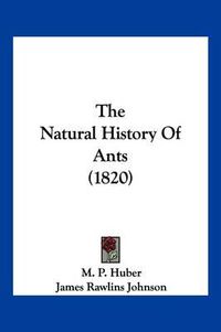 Cover image for The Natural History of Ants (1820)