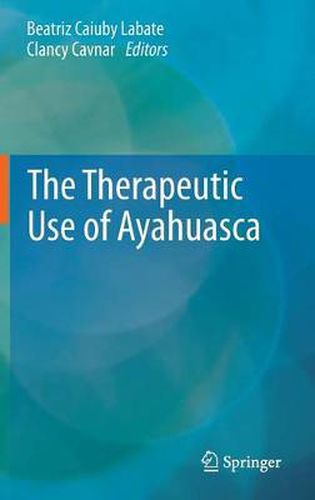 Cover image for The Therapeutic Use of Ayahuasca