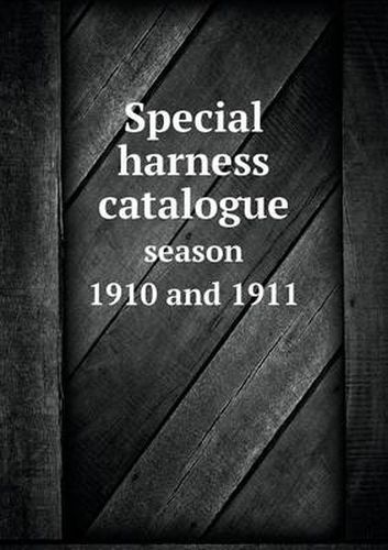 Cover image for Special harness catalogue season 1910 and 1911