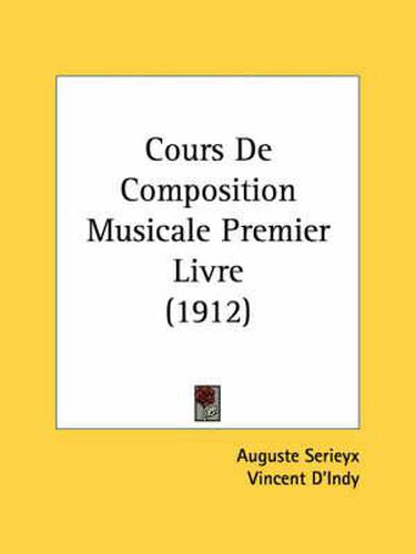 Cours de Composition Musicale Premier Livre (1912)