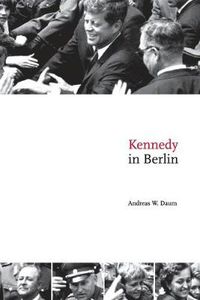 Cover image for Kennedy in Berlin