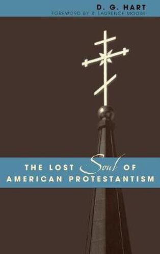 The Lost Soul of American Protestantism