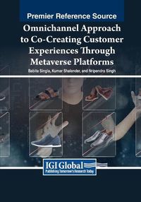 Cover image for Omnichannel Approach to Co-Creating Customer Experiences Through Metaverse Platforms