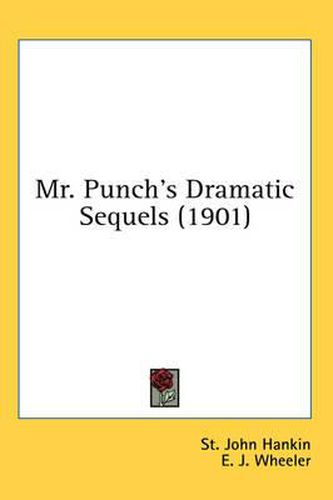 Cover image for Mr. Punch's Dramatic Sequels (1901)