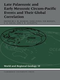 Cover image for Late Palaeozoic and Early Mesozoic Circum-Pacific Events and their Global Correlation