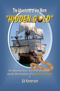 Cover image for The Adventures of Joe Worm: Hidden Gold