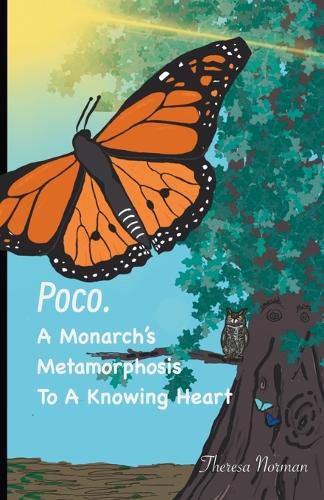 Cover image for Poco. A Monarch's Metamorphosis To A Knowing Heart