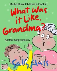 Cover image for What Was It Like, Grandma?