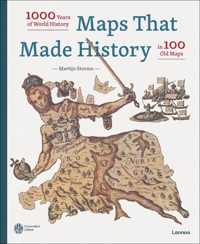 Cover image for Maps that Made History: 1000 Years of World History in 100 Old Maps