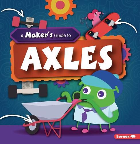 Cover image for A Maker's Guide to Axles