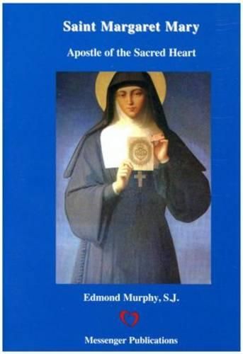 Cover image for Saint Margaret Mary: Apostle of the Sacred Heart