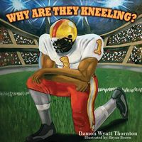 Cover image for Why Are They Kneeling?