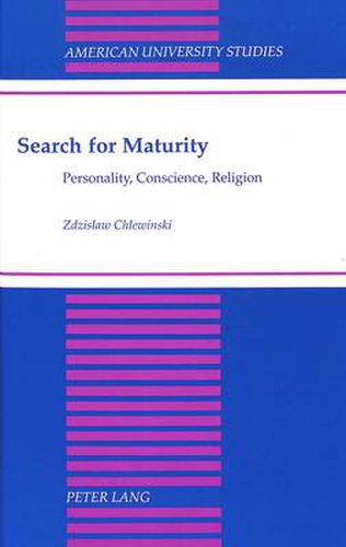 Cover image for Search for Maturity: Personality, Conscience, Religion