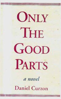 Cover image for Only the Good Parts