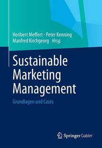 Cover image for Sustainable Marketing Management: Grundlagen Und Cases