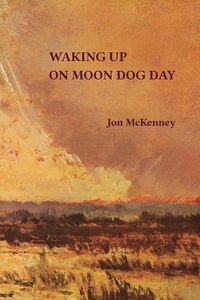 Cover image for Waking up on Moon Dog Day