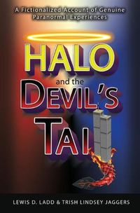 Cover image for Halo and the Devil's Tail: A Fictionalized Account of Genuine Paranormal Experiences