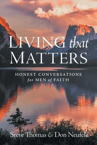 Living That Matters: Honest Conversations for Men of Faith