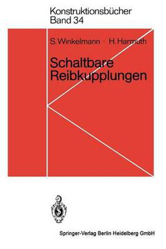 Cover image for Schaltbare Reibkupplungen: Grundlagen, Eigenschaften, Konstruktionen