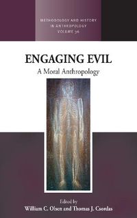 Cover image for Engaging Evil: A Moral Anthropology