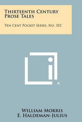 Cover image for Thirteenth Century Prose Tales: Ten Cent Pocket Series, No. 352