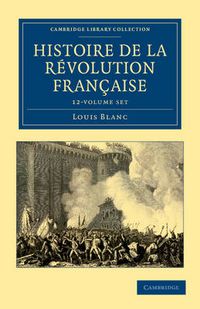 Cover image for Histoire de la Revolution Francaise 12 Volume Set