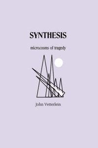 Cover image for Synthesis: Microcosms of Tragedy