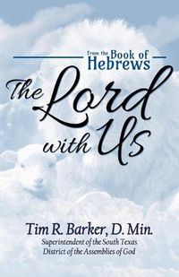 Cover image for The Lord with Us: From the Book of Hebrews