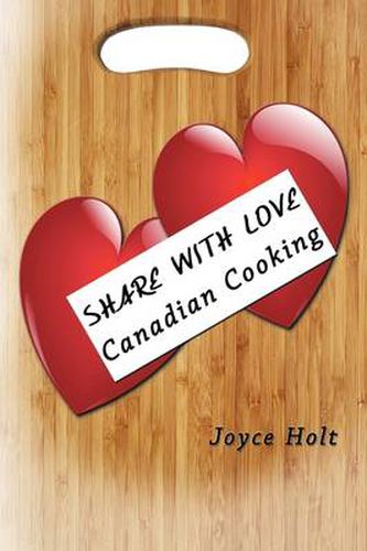 Cover image for Share with Love: Canadian Cooking