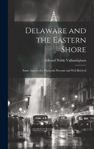 Delaware and the Eastern Shore