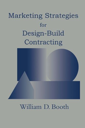 Cover image for Marketing Strategies for Design/Build Contracting