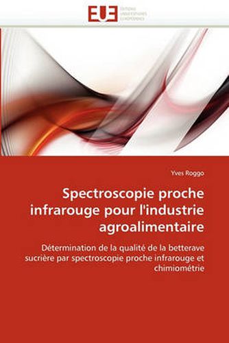 Cover image for Spectroscopie Proche Infrarouge Pour L'Industrie Agroalimentaire