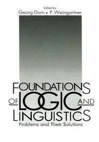 Cover image for Foundations of Logic and Linguistics: Problems and Their Solutions