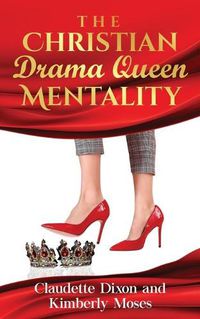 Cover image for The Christian Drama Queen Mentality