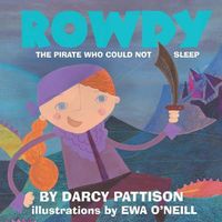 Cover image for Rowdy: The Pirate Who Could Not Sleep