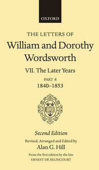 Cover image for The Letters of William and Dorothy Wordsworth: Volume VII. The Later Years, Part IV, 1840-1853