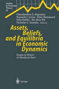 Cover image for Assets, Beliefs, and Equilibria in Economic Dynamics: Essays in Honor of Mordecai Kurz