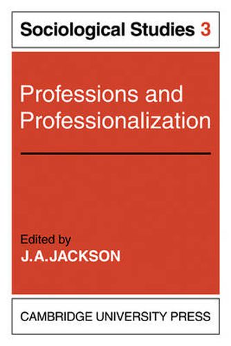 Cover image for Professions and Professionalization: Volume 3, Sociological Studies