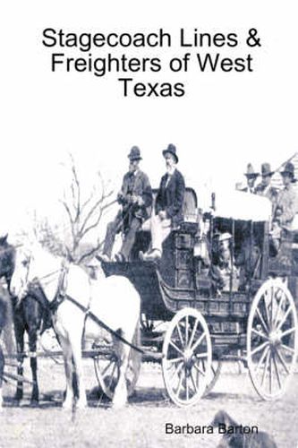 Cover image for Stagecoach Lines & Freighters of West Texas