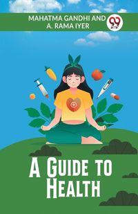 Cover image for A Guide to Health (Edition2023)