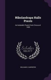 Cover image for Nikolasdrapa Halls Prests: An Icelandic Poem from Circa A.D. 1400