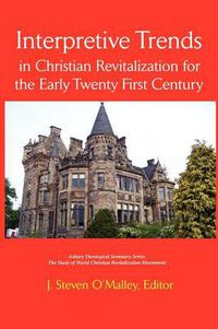 Cover image for Interpretive Trends in Christian Revitalization for the Early Twenty First Century