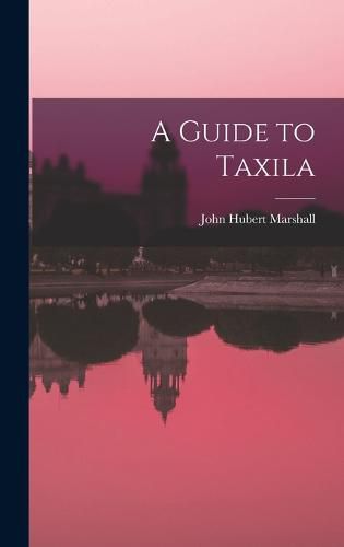 Cover image for A Guide to Taxila